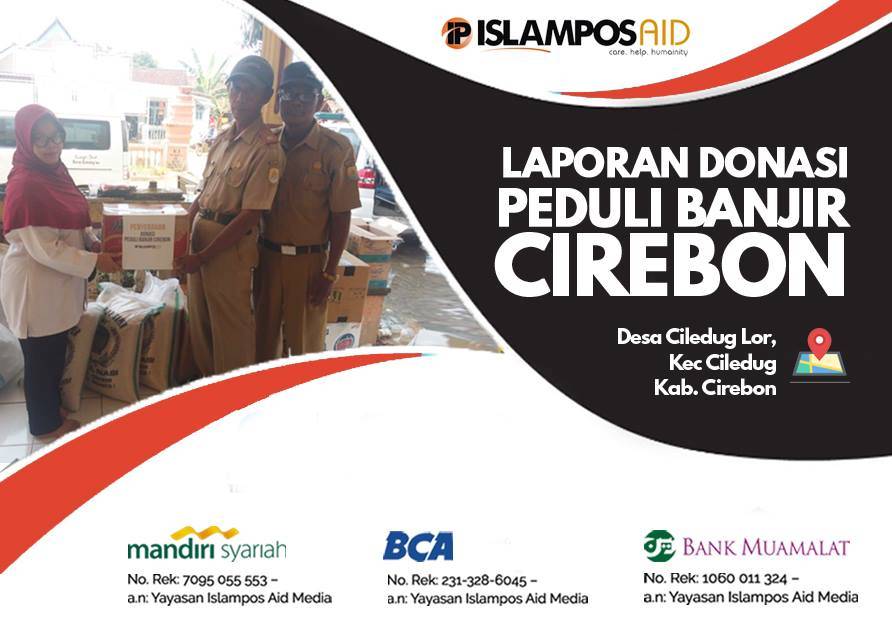Islampos Aid Salurkan Bantuan kepada Korban Banjir di Kabupaten Cirebon 2