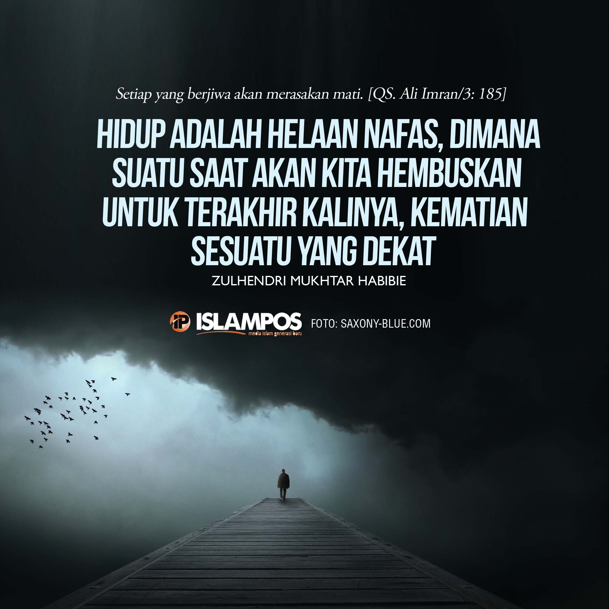 Kematian Adalah Sesuatu Yang Dekat - Islampos