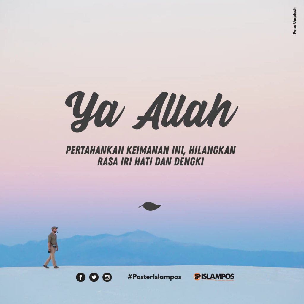 Ya Allah, Pertahankan Keimanan Ini Hilangkan Rasa Dengki  