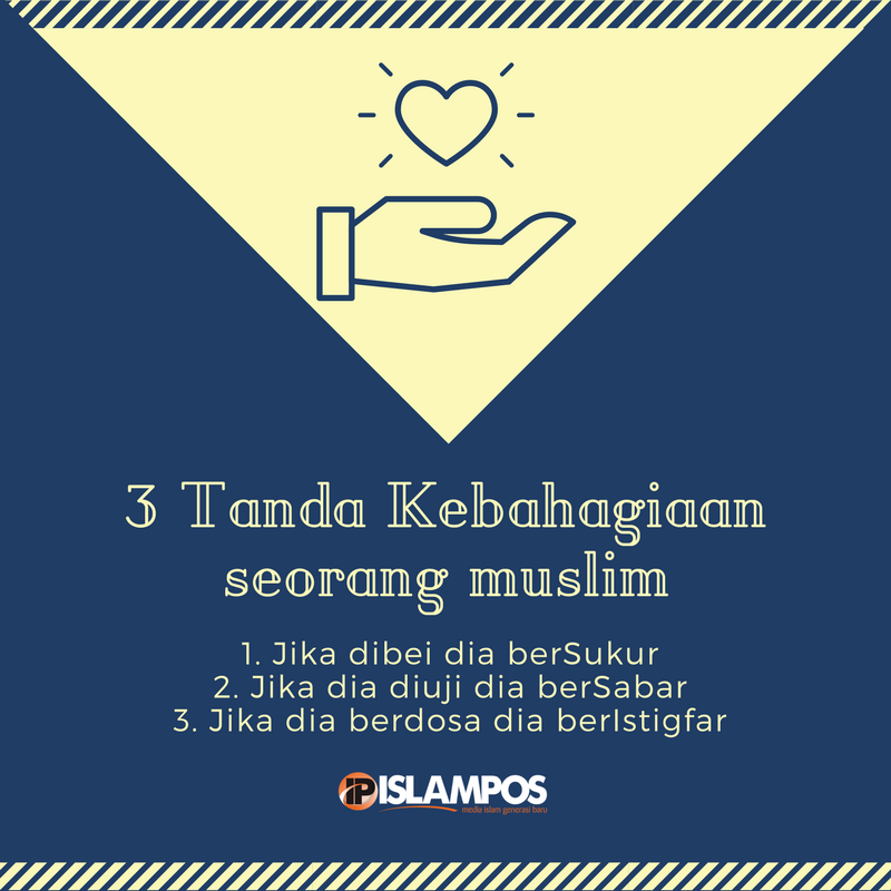 3 Tanda Kebahagiaan Seorang Muslim 2 3 Tanda Kebahagiaan Seorang Muslim 2