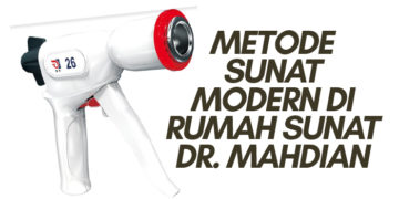 Yuk Tengok Berbagai Metode Sunat Modern di Rumah Sunat dr. Mahdian 3