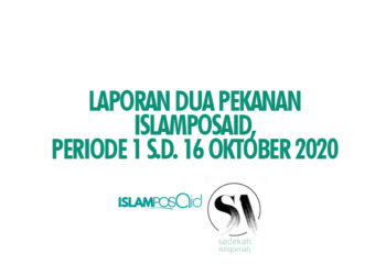 Inilah Laporan 2 Pekanan IslamposAid selama Oktober 2020 5